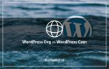 Perbedaan WordPress Org dan Com – Mana yang Terbaik?