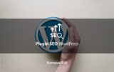 9+ Plugin SEO Terbaik WordPress Paling Rekomended
