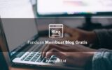 Cara Membuat Blog Gratis dan Menghasilkan Uang [Lengkap]