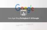 Cara Agar Blog Muncul di Pencarian Google Paling Atas