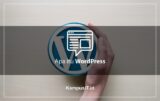 Apa itu WordPress? Pengertian, Contoh, dan Manfaatnya