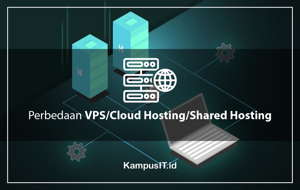 Perbedaan Layanan Hosting - VPS, Cloud Hosting, dan Shared Hosting