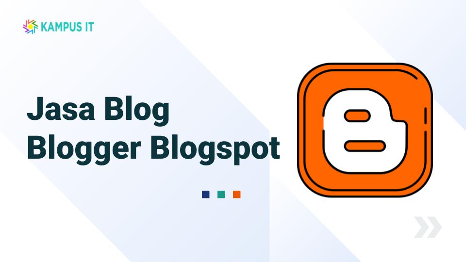 Jasa Blog Blogger Blogspot