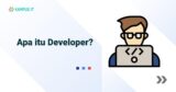 Apa itu Developer? Perbedaan Developer dan Programmer