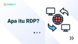 Apa itu RDP? Penjelasan dan Cara Menggunakannya