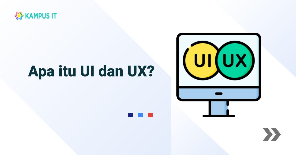 Apa itu UI dan UX