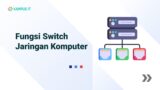Fungsi Switch dalam Membangun Sistem Jaringan Komputer