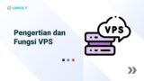 VPS adalah Sistem Sharing Server, Berikut 5 Fungsinya