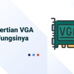 Pengertian VGA adalah